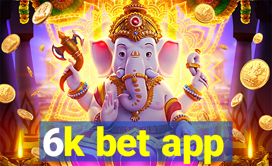 6k bet app